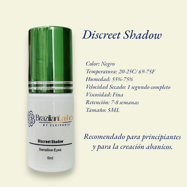 Discreet Shadow